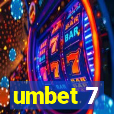 umbet 7
